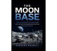 Burrows Maxwell The Moon Base (Tascabile)