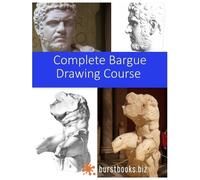Burst Books Complete Bargue Drawing Course (Tascabile)