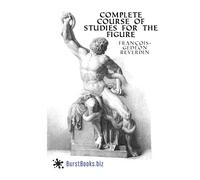 Burst Books Complete Course Of Studies For The Figure (Tascabile)