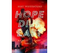Burt Weissbourd Hope Dies Last (Tascabile)