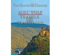 Burt Wolf: The Rhine & the Danube