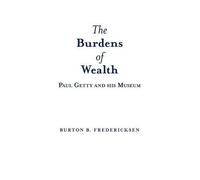 Burton B. Fredericksen The Burdens of Wealth (Tascabile)