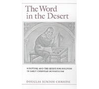 Burton-Christie The Word in the Desert (Tascabile)