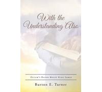 Burton E Turner With the Understanding Also (Tascabile)