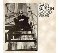 Burton,Gary - Good Vibes