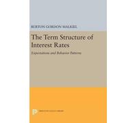 Burton Gordon Malkiel Term Structure of Interest Rates (Copertina rigida)