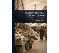 Burton Holmes Travelogues