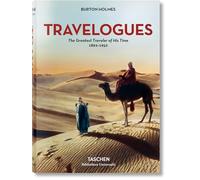 Burton Holmes. Travelogues. The Greatest Traveler of His Time [Lingua inglese] [Lingua Inglese]