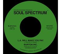 BURTON INC - 7-L.A. WILL MAKE YOU..