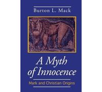Burton L. Mack A Myth of Innocence (Tascabile)
