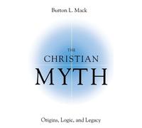 Burton Mack The Christian Myth (Tascabile)