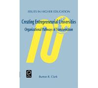 Burton R. Clark Creating Entrepreneurial Universities (Tascabile)