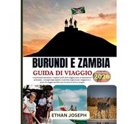 BURUNDI E ZAMBIA GUIDA DI VIAGGIO 2026: Momento perfetto per visitare, luoghi imperdibili e consigli di viaggio essenziali