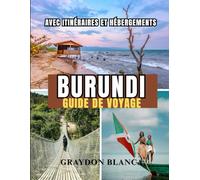 BURUNDI GUIDE DE VOYAGE 2025