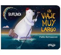 Burundi: Un Viaje Muy Largo (Libro di cartone) Burundi