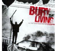 Bury The Living - All The News That's Fit To Scream