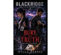 Bury the Truth: The Blackridge Trilogy - Book 2