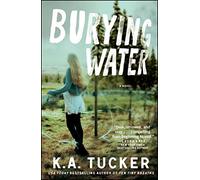 Burying Water: A Novel: Volume 1