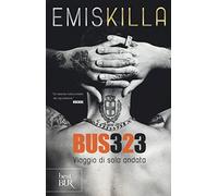 Bus 323. Viaggio di sola andata