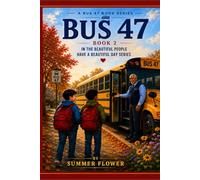 BUS 47: Book 2 in The Beautiful People Have a Beautiful Day Series