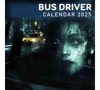 Bus Driver 2025: A Year Celebrating the Dedication of Bus Drivers, Perfect for Organizing Your Daily Schedule