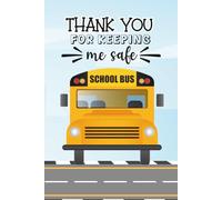 Bus Driver Appreciation Gift | Thank You For Keeping Me Safe: 6x9in Lined Notebook for Daily Logs, Student Stops and Personal Use | Perfect Idea for End of School Year, Retirement, Holidays and more!