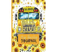 Bus Driver Appreciation Gifts: Sunflower Aesthetic Preppy Notebook | Cute Journal For Women or Men | 7.5" x 9.25" |100 Pages