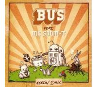 Bus Feat. Mc Soom-T - Feelin' Dank