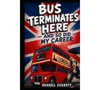 Bus Terminates Here And So Did My Career