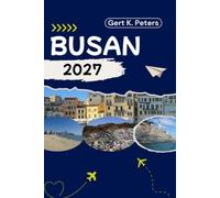 BUSAN REISEFÜHRER: Busan wie ein Einheimischer entdecken: Authentische Tipps, Top Sehenswürdigkeiten & Tagesausflüge