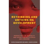 Busani Mpofu Rethinking and Unthinking Development (Copertina rigida)