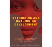 Busani Mpofu Rethinking and Unthinking Development (Tascabile)