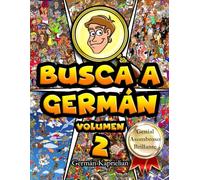¡Busca a Germán! Volumen 2: Un viaje ilustrado lleno de búsquedas y diversión que redefine lo extraordinario