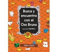 Busca y encuentra con el Oso Bruno/ Bear's Spooky Book of Hidden Things: Una aventura terrorífica/ Halloween Seek-and-Find