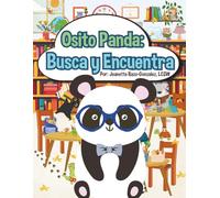 Busca y Encuentra: Osito Panda - Libro para Niños de 2 a 5 Años | Divertido Libro de Buscar Objetos con Animales Tiernos y Actividades de Aprendizaje: ... para desarrollar atención y vocabulario