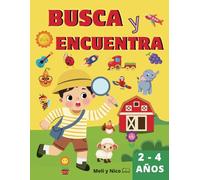 busca y encuentra para niños de 2 a 4 años: Libro a color para estimular la curiosidad y divertirse buscando objetos y personajes escondidos