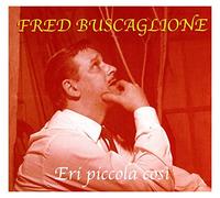 Buscaglione,Fred - Eri Piccola Cosi