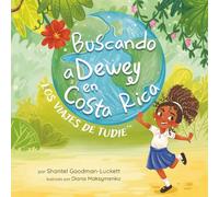 Buscando a Dewey en Costa Rica: Los viajes de Tudie™