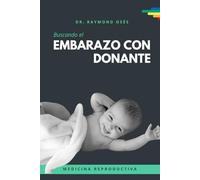 Buscando el embarazo con donante: Historias reales de los últimos 35 años contadas por uno de los pioneros de la fertilidad asistida en Argentina