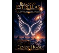 Buscando estrellas: El viaje del alma por el universo
