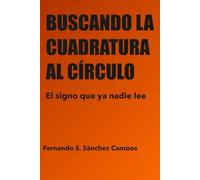 Buscando la cuadratura al circulo: El signo que ya nadie lee