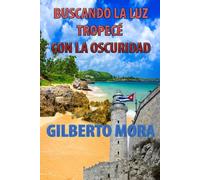 BUSCANDO LA LUZ TROPECÉ CON LA OSCURIDAD