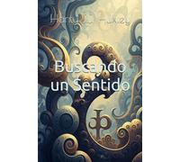 Buscando un Sentido