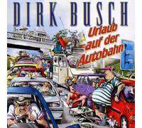 Busch,Dirk - Urlaub auf der Autobahn