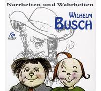 Busch,Wilhelm - Narrheiten & Weisheiten