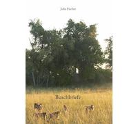 Buschbriefe: Botswana 1997-1999
