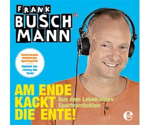 Buschmann,Frank - Am Ende Kackt die Ente