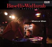 Buselli-Wallarab Jazz Orchestra Where Or When (CD)