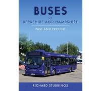 Buses of Berkshire and Hampshire: Past and Present