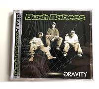 Bush Babees - Gravity